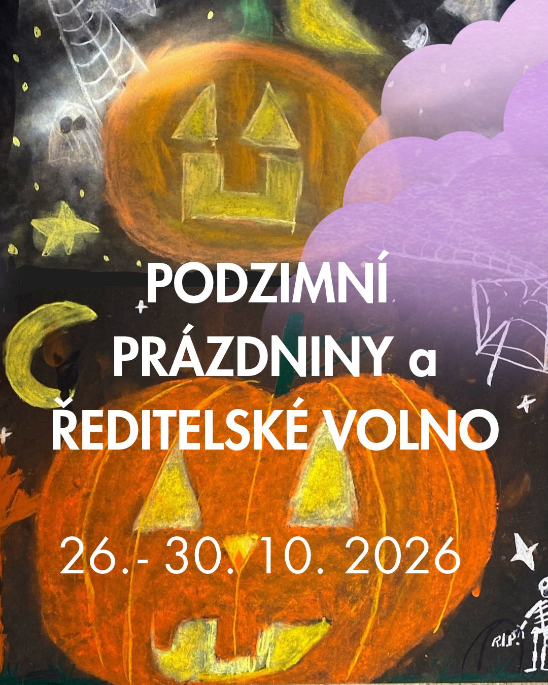 Podzimní prázdniny a ředitelské volno - 26. 10 - 30. 10. 2026